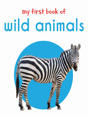 cover image of My First Book of Wild Animals